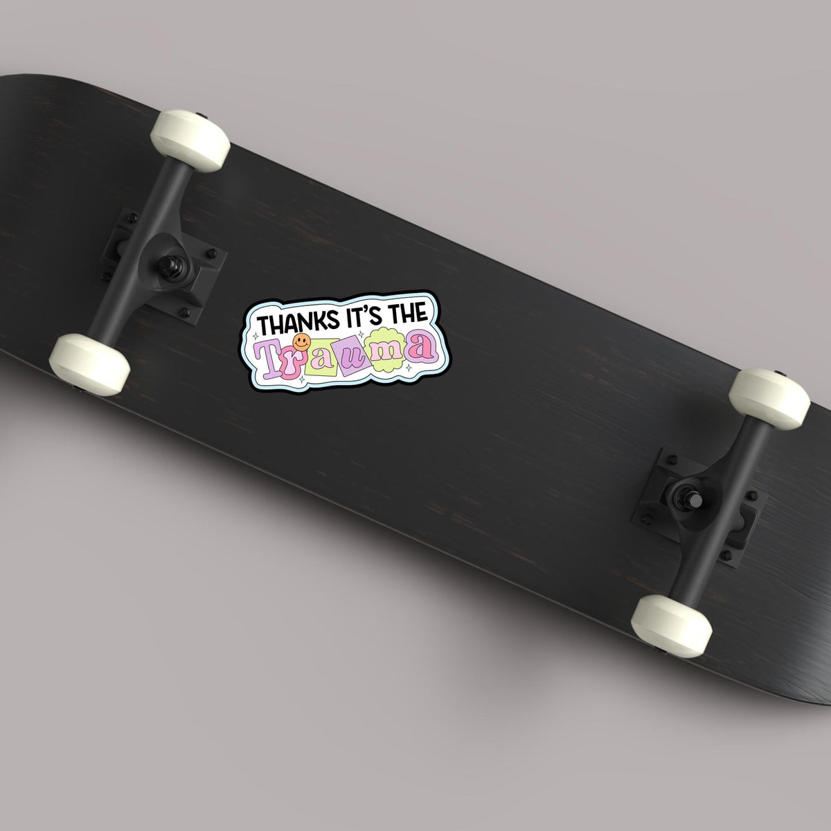 Thanks It's The Trauma Vinyl Sticker: Waterproof Laptop Car Decal