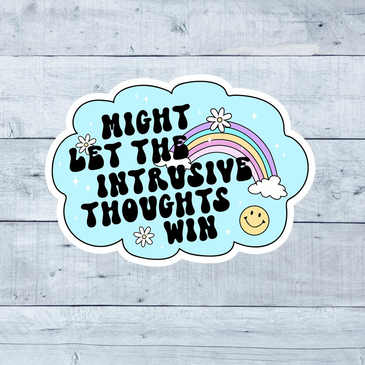 Intrusive Thoughts Vinyl Sticker: Waterproof Mental Health Decal
